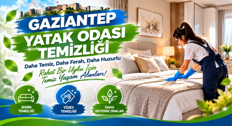 gaziantep yatak odası temizliği